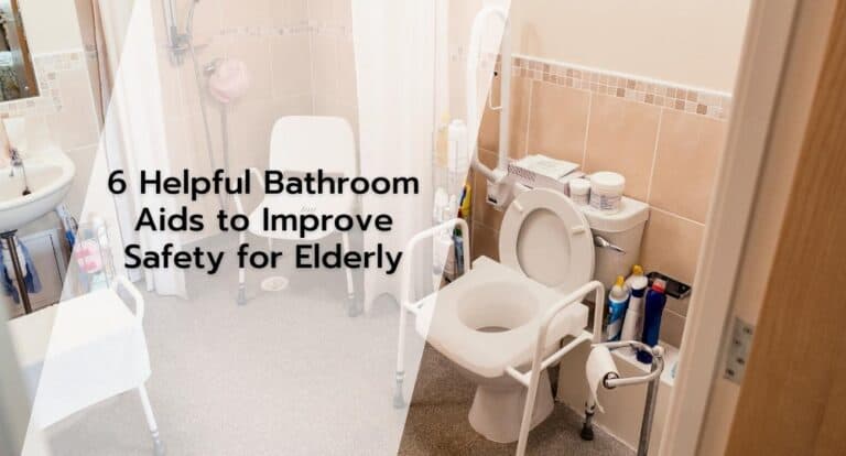 6 Helpful Bathroom Aids to Improve Safety for Elderly