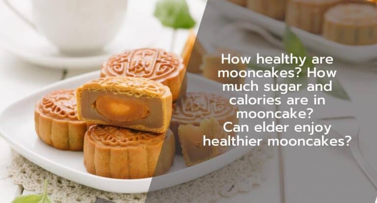 How healthy are mooncakes? How much sugar and calories are in mooncake? Can elder enjoy healthier mooncakes?