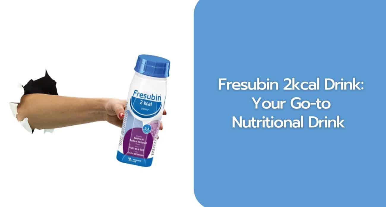 Fresubin 2kcal Drink Your Go-to Nutritional Drink