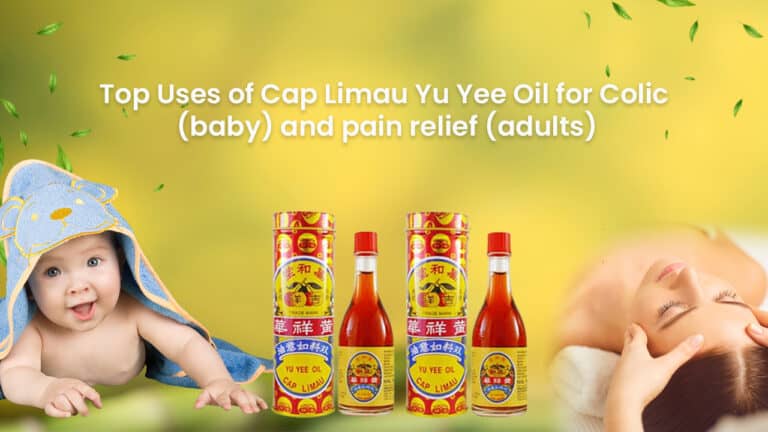 Top Uses of Cap Limau Yu Yee Oil for Colic (baby) and pain relief (adults)