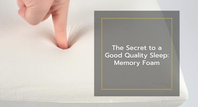 The Secret to a Good Quality Sleep: Memory Foam