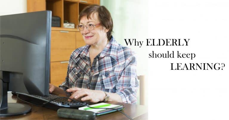 Why Elderly, Older Adults Should Keep Learning?