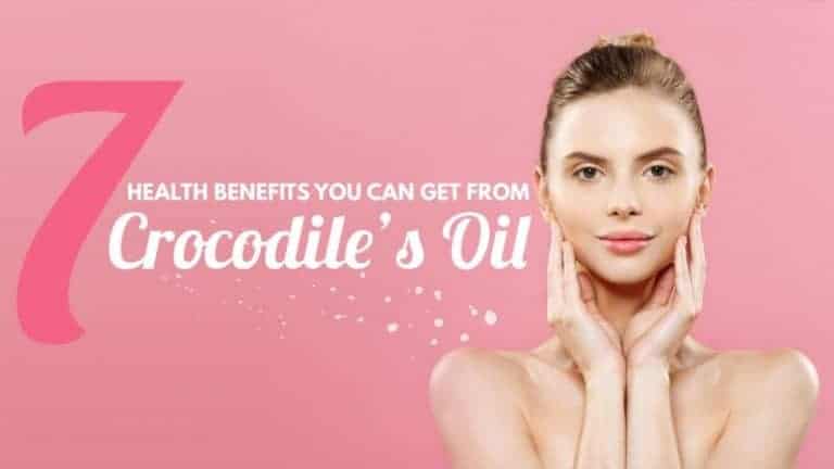 7 Health Benefits You Can Get From Crocodile’s Oil