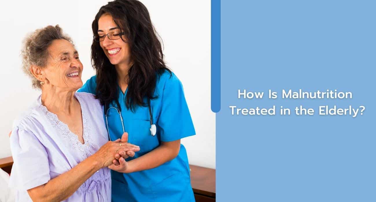 How Is Malnutrition Treated in the Elderly