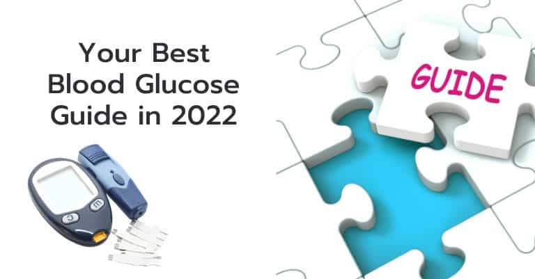 Your Best Blood Glucose Guide in 2022