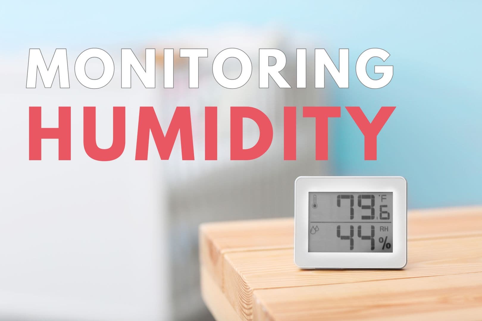Monitoring Humidity